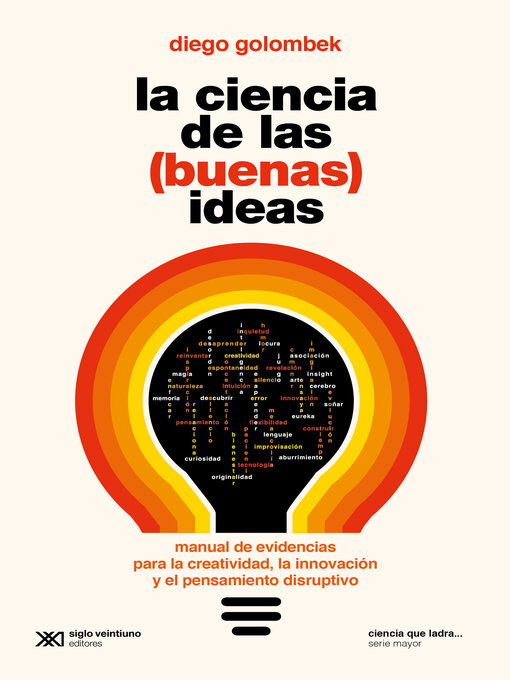 Title details for La ciencia de las (buenas) ideas by Diego Golombek - Available